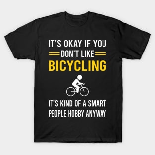 Smart People Hobby Bicycling Bicycle Bicyclist Cycling Cycle Cyclist T-Shirt